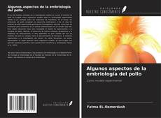 Buchcover von Algunos aspectos de la embriología del pollo
