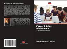 Bookcover of L'accord 5. les adolescents