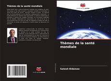 Bookcover of Thèmes de la santé mondiale