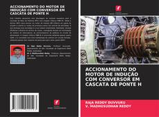 Copertina di ACCIONAMENTO DO MOTOR DE INDUÇÃO COM CONVERSOR EM CASCATA DE PONTE H