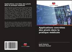 Applications concrètes des pixels dans la pratique médicale kitap kapağı