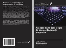 Bookcover of Avances en la tecnología de segmentación de imágenes