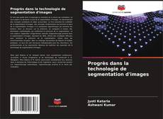 Buchcover von Progrès dans la technologie de segmentation d'images