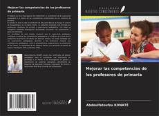 Capa do livro de Mejorar las competencias de los profesores de primaria 