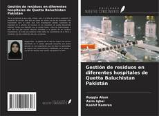 Portada del libro de Gestión de residuos en diferentes hospitales de Quetta Baluchistan Pakistán