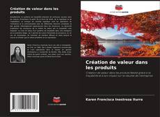 Bookcover of Création de valeur dans les produits