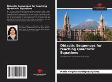 Copertina di Didactic Sequences for teaching Quadratic Equations