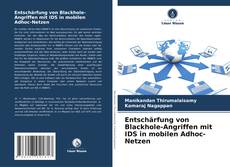 Entschärfung von Blackhole-Angriffen mit IDS in mobilen Adhoc-Netzen kitap kapağı