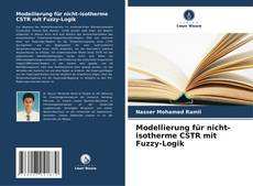 Bookcover of Modellierung für nicht-isotherme CSTR mit Fuzzy-Logik
