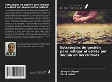 Buchcover von Estrategias de gestión para mitigar el estrés por sequía en los cultivos
