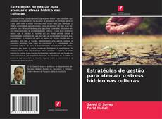 Capa do livro de Estratégias de gestão para atenuar o stress hídrico nas culturas 