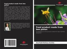 Food product made from bee pollen kitap kapağı