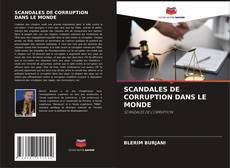 Couverture de SCANDALES DE CORRUPTION DANS LE MONDE
