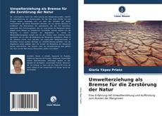 Copertina di Umwelterziehung als Bremse für die Zerstörung der Natur