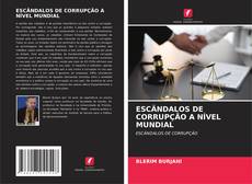 Bookcover of ESCÂNDALOS DE CORRUPÇÃO A NÍVEL MUNDIAL