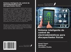 Buchcover von Sistema inteligente de control de electrodomésticos para discapacitados físicos