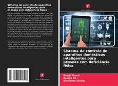 Bookcover of Sistema de controlo de aparelhos domésticos inteligentes para pessoas com deficiência física