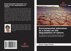 Bookcover of Environmental education as a brake on the degradation of nature