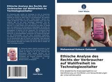 Buchcover von Ethische Analyse des Rechts der Verbraucher auf Wahlfreiheit im Technologiezeitalter