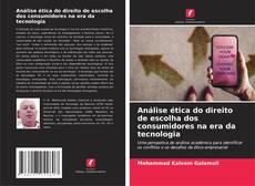 Buchcover von Análise ética do direito de escolha dos consumidores na era da tecnologia