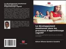 Bookcover of Le développement émotionnel dans les processus d'apprentissage cognitif