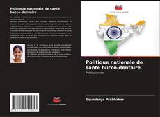 Bookcover of Politique nationale de santé bucco-dentaire