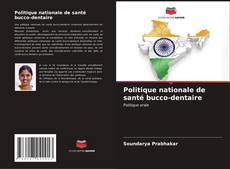 Couverture de Politique nationale de santé bucco-dentaire