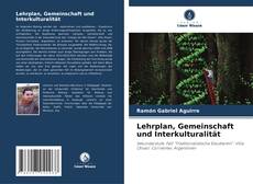 Bookcover of Lehrplan, Gemeinschaft und Interkulturalität