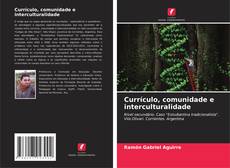 Currículo, comunidade e interculturalidade的封面