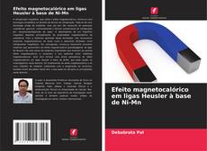 Buchcover von Efeito magnetocalórico em ligas Heusler à base de Ni-Mn