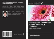 Enciclopedia Odontología Clínica y Analítica Volumen 7 kitap kapağı