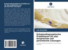 Capa do livro de Echokardiographische Prädiktoren für das Ansprechen auf parenterale Lösungen 