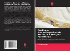 Bookcover of Preditores Ecocardiográficos de Resposta a Soluções Parenterais