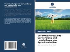 Capa do livro de Verantwortungsvolle Verwendung und Handhabung von Agrochemikalien 