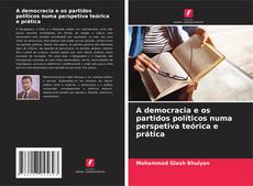 Portada del libro de A democracia e os partidos políticos numa perspetiva teórica e prática