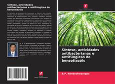Portada del libro de Síntese, actividades antibacterianas e antifúngicas de benzotiazóis
