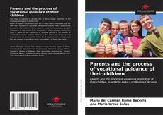 Capa do livro de Parents and the process of vocational guidance of their children 