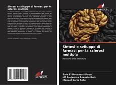 Bookcover of Sintesi e sviluppo di farmaci per la sclerosi multipla
