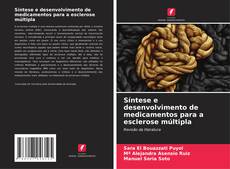 Capa do livro de Síntese e desenvolvimento de medicamentos para a esclerose múltipla 