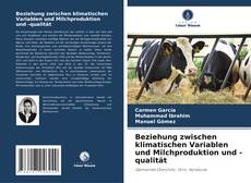 Portada del libro de Beziehung zwischen klimatischen Variablen und Milchproduktion und -qualität