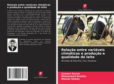 Capa do livro de Relação entre variáveis climáticas e produção e qualidade do leite 