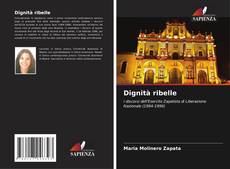 Bookcover of Dignità ribelle