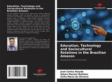 Capa do livro de Education, Technology and Sociocultural Relations in the Brazilian Amazon 