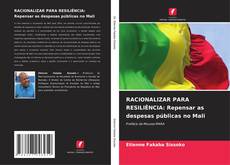 Buchcover von RACIONALIZAR PARA RESILIÊNCIA: Repensar as despesas públicas no Mali
