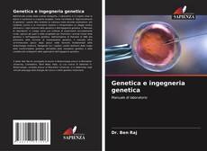 Couverture de Genetica e ingegneria genetica