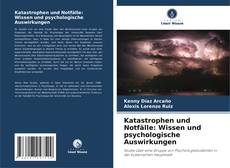 Portada del libro de Katastrophen und Notfälle: Wissen und psychologische Auswirkungen