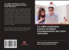 Buchcover von La vidéo numérique comme stratégie d'enseignement des soins infirmiers