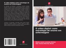 Bookcover of O vídeo digital como estratégia de ensino em enfermagem