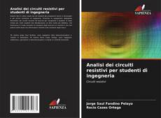 Bookcover of Analisi dei circuiti resistivi per studenti di ingegneria