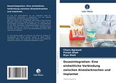 Copertina di Osseointegration: Eine einheitliche Verbindung zwischen Alveolarknochen und Implantat